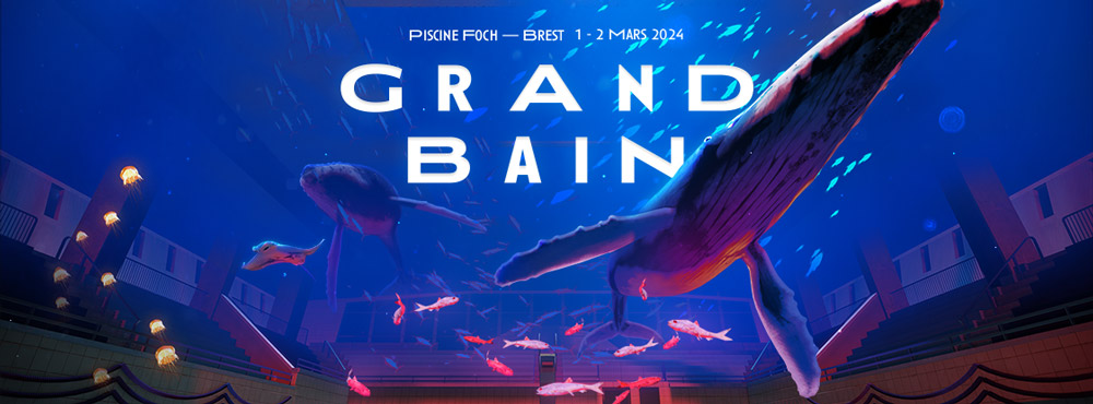 Grand Bain Festival - 1 et 2 Mars 2024 - Piscine Foch, Brest